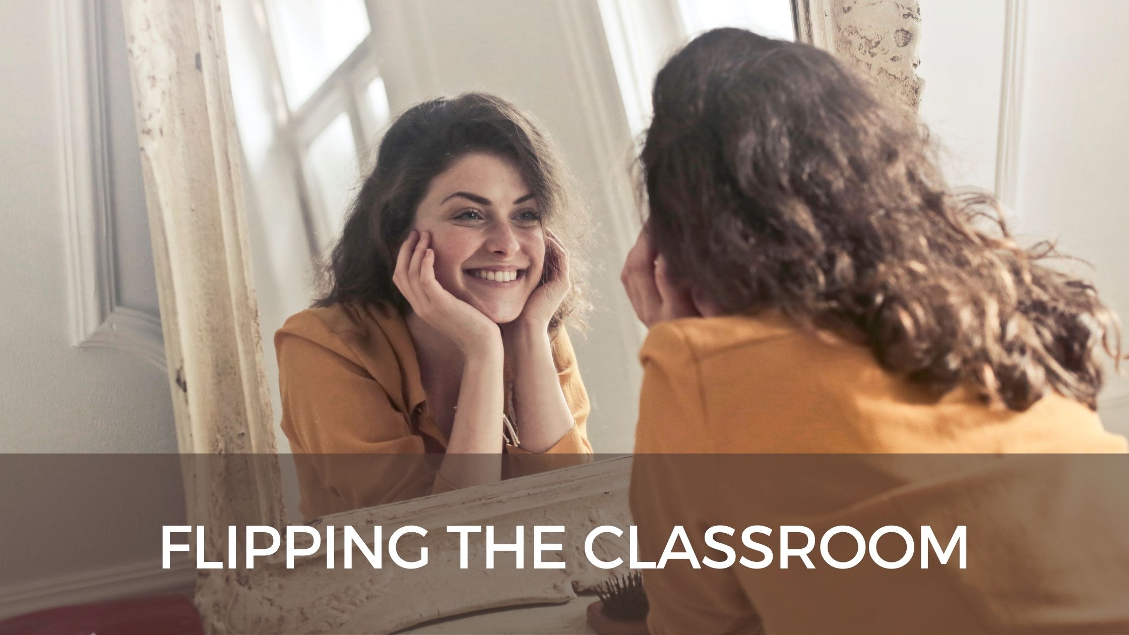 Flipping the classroom