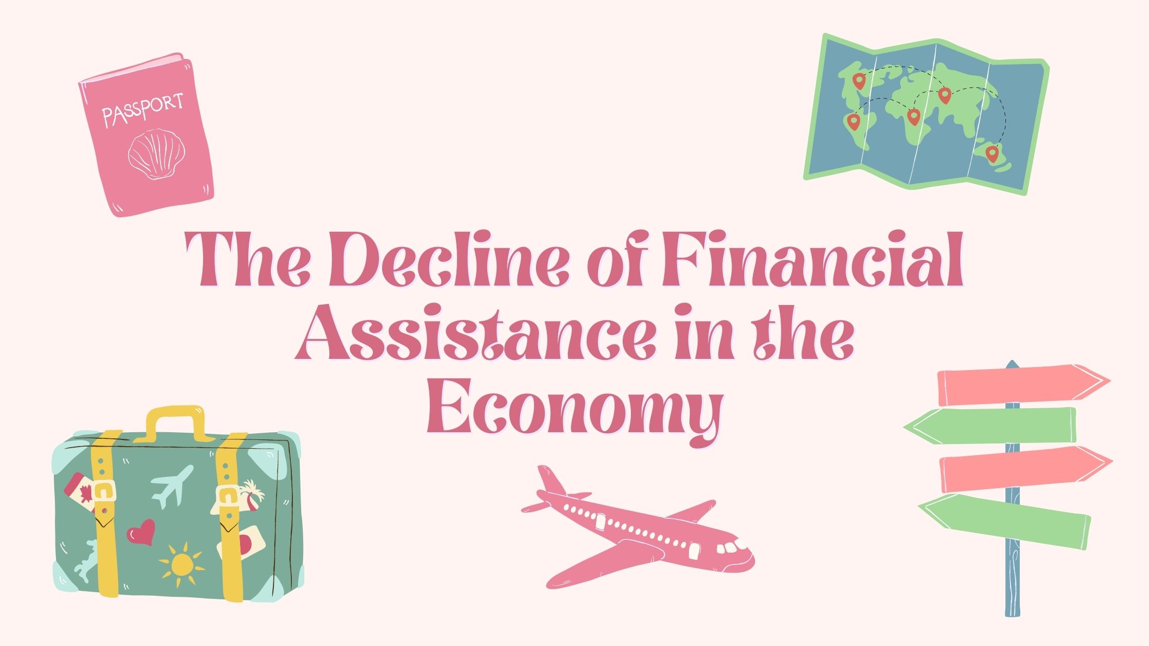 The Decline of Financial Assistance in the Economy