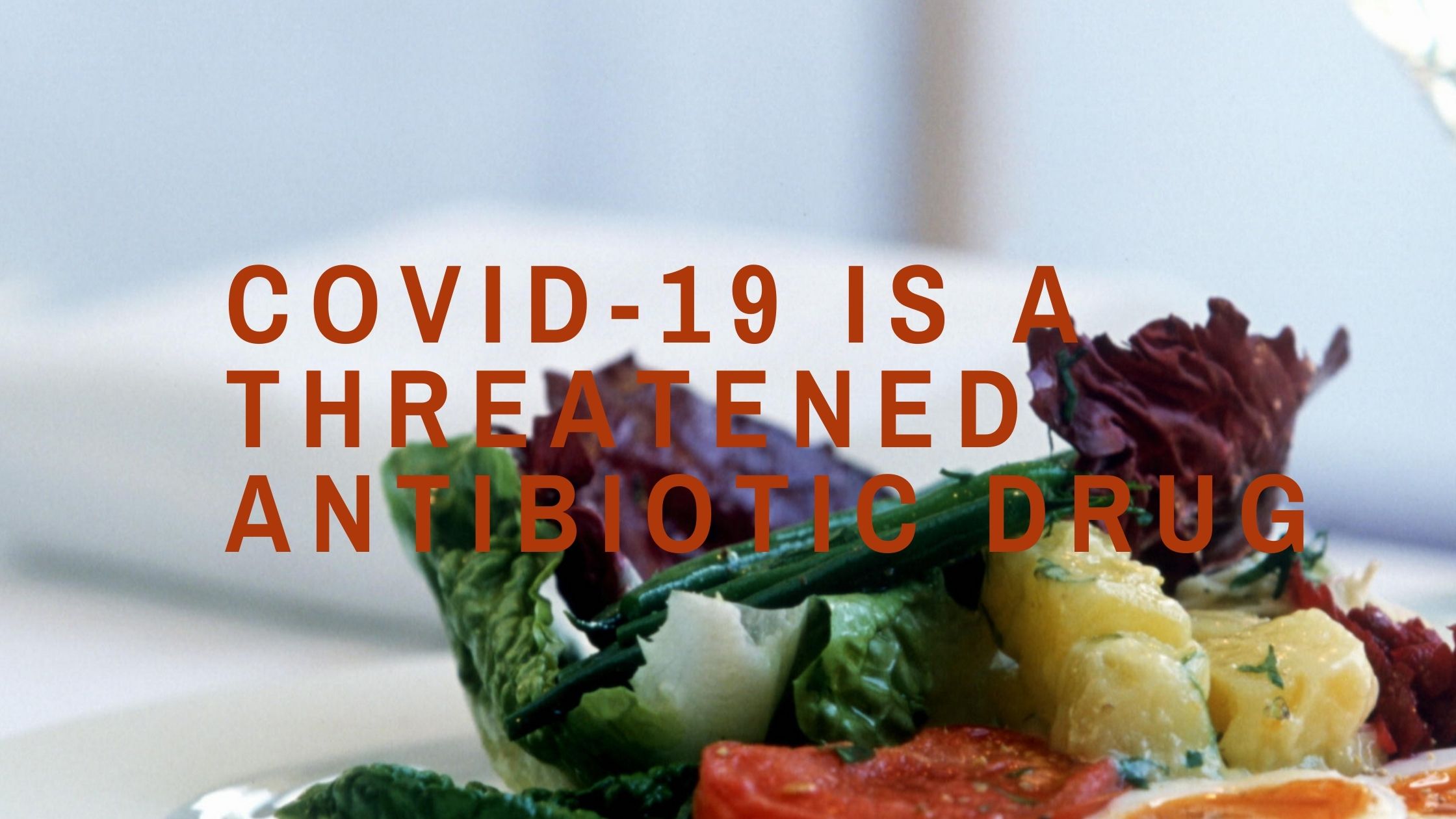 Covid-19 is a threatened antibiotic drug